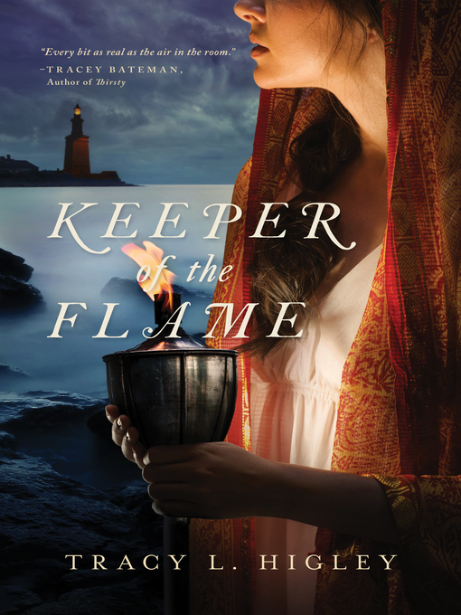 Title details for Keeper of the Flame by Tracy Higley - Wait list